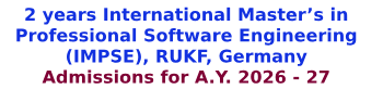 2 years International Master’s in Professional Software Engineering (IMPSE), RUKF, Germany